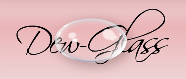 Dew　glass